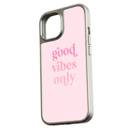 Good Vibes Only Phone Case