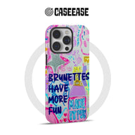 Brunettes Have More Fun Phone Case