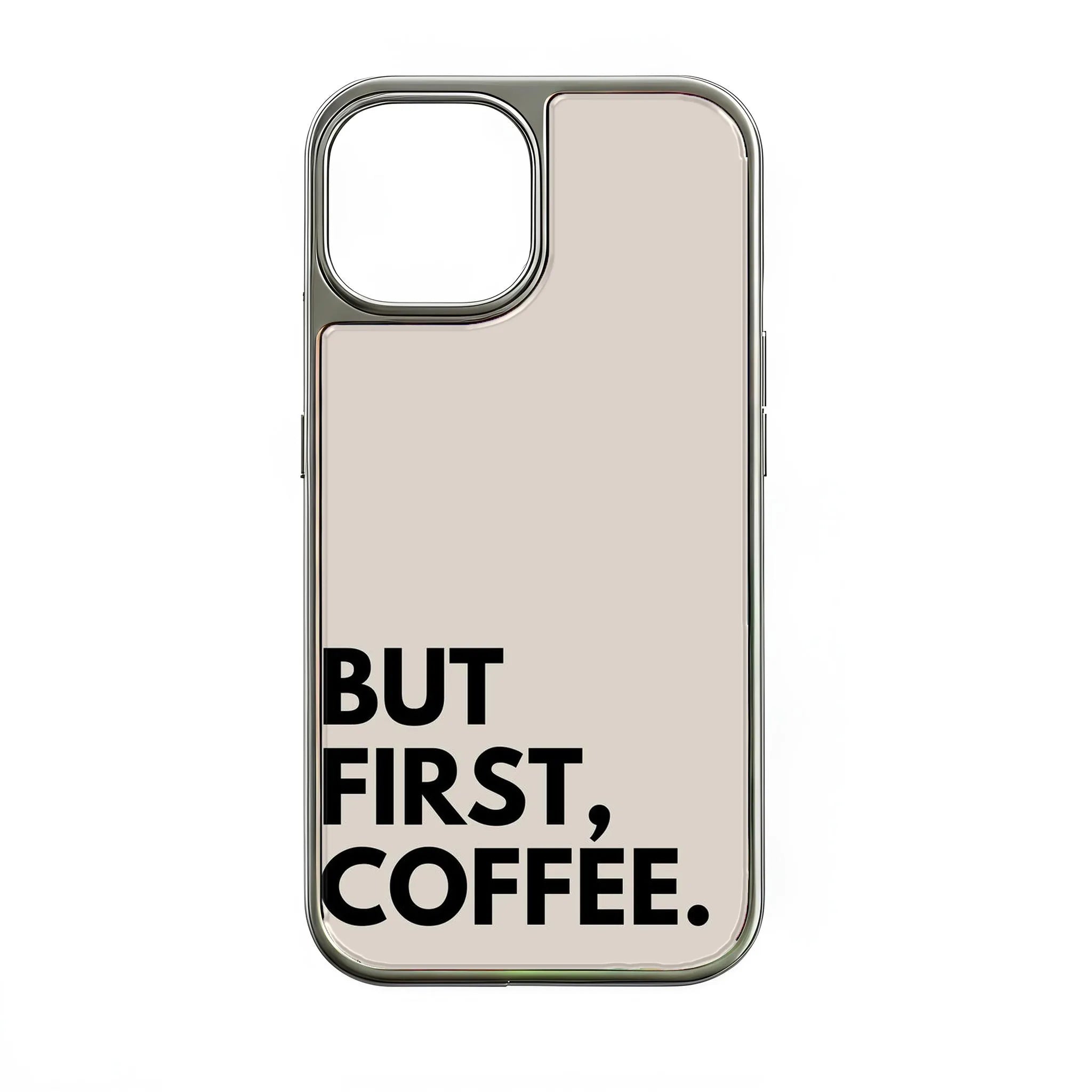 BUT FIRST, COFFEE Phone case