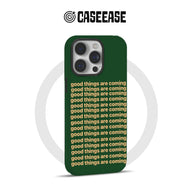 Good Things Are Coming Phone Case - Motivational Green Design